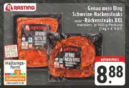 Edeka Rasting Genau mein Ding Schweine-Nackensteaks oder -Rückensteaks XXL Angebot