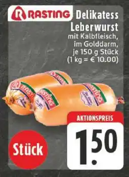Edeka Rasting Delikatess Leberwurst Angebot