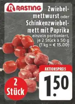 Edeka Rasting Zwiebelmettwurst oder Schinkenzwiebelmett mit Paprika Angebot