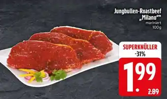 Edeka Jungbullen-Roastbeef „Milano“ Angebot
