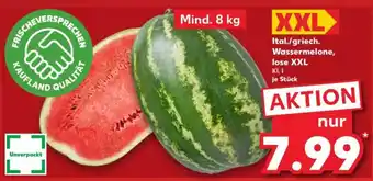 Kaufland Ital./griech. Wassermelone, lose XXL Angebot