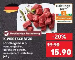 Kaufland K-WERTSCHÄTZE Rindergulasch Angebot