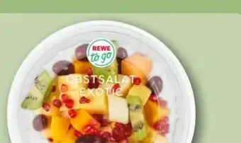 REWE Center Rewe to go Obstsalat Exotic Angebot