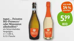 tegut Tegut... feinstes bio-prosecco oder mousseux alkoholfrei Angebot
