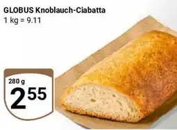 Globus GLOBUS Knoblauch-Ciabatta Angebot