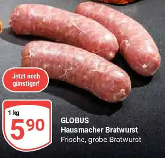Globus GLOBUS Hausmacher Bratwurst Angebot