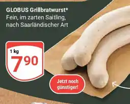 Globus GLOBUS Grillbratwurst Angebot