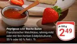Globus Peyrigoux oder Roche Baron Angebot