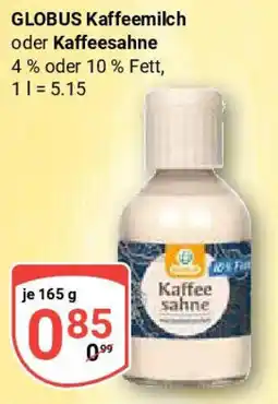 Globus GLOBUS Kaffeemilch oder Kaffeesahne Angebot
