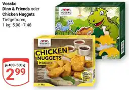 Globus Vossko Dino & Friends oder Chicken Nuggets Angebot