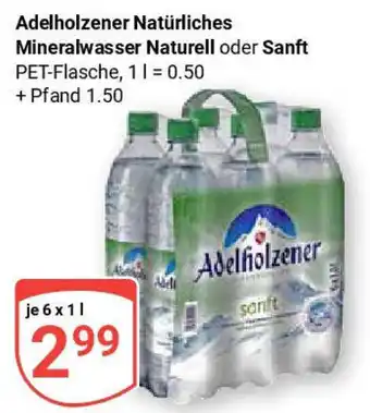 Globus Adelholzener Natürliches Mineralwasser Naturell oder Sanft Angebot