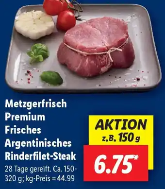 Lidl Metzgerfrisch Premium Frisches Argentinisches Rinderfilet-Steak Angebot