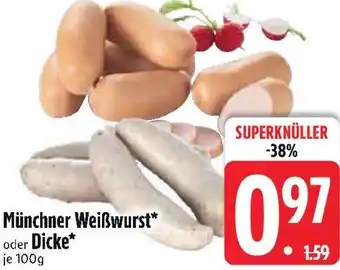 Edeka Münchner Weißwurst oder Dicke Angebot