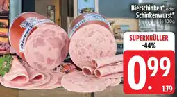 Edeka Bierschinken oder Schinkenwurst Angebot