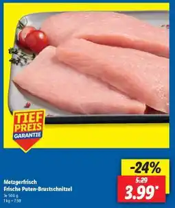 Lidl Metzgerfrisch Frische Puten- Brustschnitzel Angebot