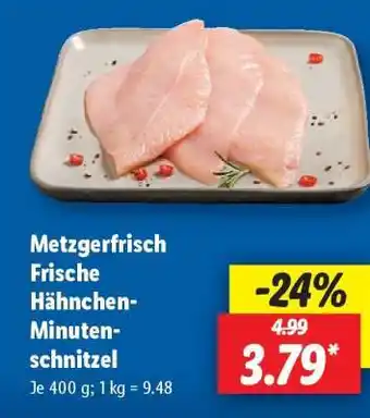 Lidl Metzgerfrisch Frische Hähnchen-Minuten-schnitzel Angebot