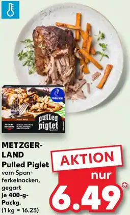 Kaufland METZGERLAND Pulled Piglet Angebot