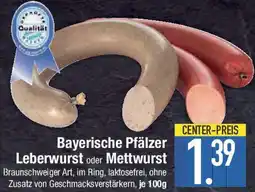 E-Center Bayerische Pfälzer Leberwurst oder Mettwurst Angebot