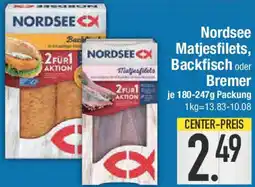 E-Center Nordsee Matjesfilets, Backfisch oder Bremer Angebot