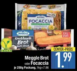 E-Center Meggle Brot oder Focaccia Angebot