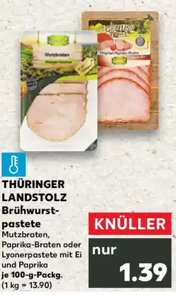 Kaufland THÜRINGER LANDSTOLZ Brühwurst- pastete Angebot