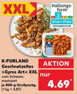 Kaufland K-PURLAND Geschnetzeltes Gyros Art XXL Angebot