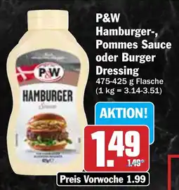 Hit P&W Hamburger-, Pommes Sauce oder Burger Dressing Angebot