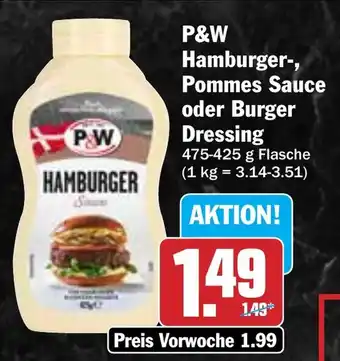 Hit P&W Hamburger-, Pommes Sauce oder Burger Dressing Angebot