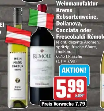Hit Weinmanufaktur Krems Rebsortenweine, Dolianova, Cacciata oder Frescobaldi Rémole Angebot