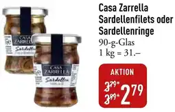 Galeria Markthalle Casa Zarrella Sardellenfilets oder Sardellenringe Angebot