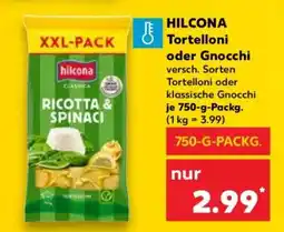 Kaufland Hilcona Tortelloni oder Gnocchi Angebot