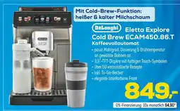 Euronics Delonghi eletta explore cold brew ecam450.86.t kaffeevollautomat Angebot