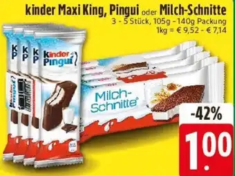 Edeka kinder Maxi King, Pingui oder Milch-Schnitte Angebot