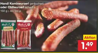 Netto Marken-Discount Handl Kaminwurzerl oder Chiliwurzerl 150g Angebot