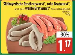 Edeka Xpress Südbayerische rostbratwurst oder rohe bratwurst, grob oder weiße bratwurst Angebot