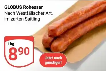 Globus GLOBUS Rohesser Angebot