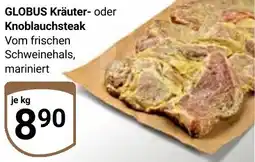Globus GLOBUS Kräuter- oder Knoblauchsteak Angebot