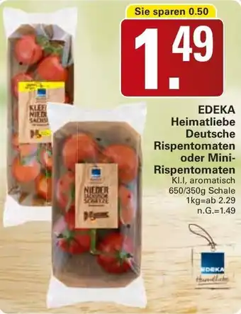 WEZ EDEKA Heimatliebe Deutsche Rispentomaten oder Mini Rispentomaten Angebot