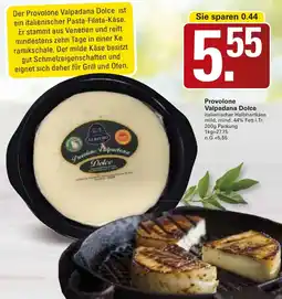 WEZ Provolone Valpadana Dolce Angebot