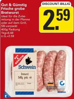 WEZ Gut & Günstig Frische grobe Bratwurst Angebot