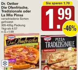 WEZ Dr. Oetker Die Ofenfrische, Tradizionale oder La Mia Pinsa Angebot