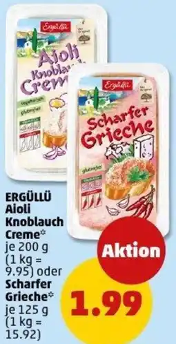 PENNY ERGÜLLÜ Aioli Knoblauch Creme oder Scharfer Grieche Angebot