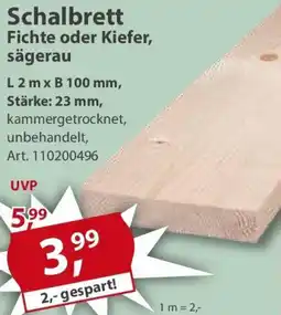 Sonderpreis Baumarkt Schalbrett Fichte oder Kiefer, sägerau Angebot