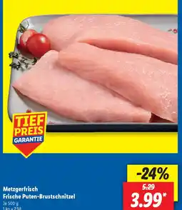 Lidl Metzgerfrisch Frische Puten-Brustschnitzel Angebot