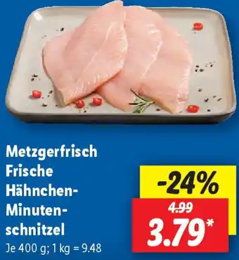 Lidl Metzgerfrisch Frische Hähnchen Minutenschnitzel Angebot