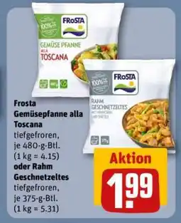 REWE Frosta Gemüsepfanne alla Toscana oder Rahm Geschnetzeltes Angebot