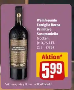 REWE Weinfreunde Famiglia Rocca Primitivo Susumaniello Angebot
