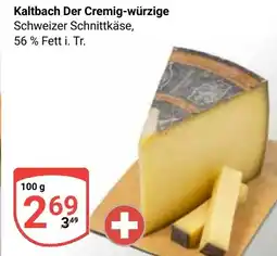 Globus Kaltbach Der Cremig-würzige Angebot