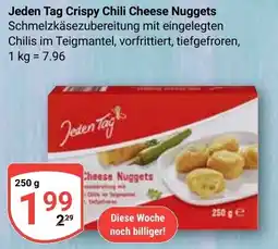 Globus Jeden Tag Crispy Chili Cheese Nuggets Angebot