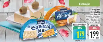 Edeka BERGADER Bavaria Blu oder Almzeit Angebot